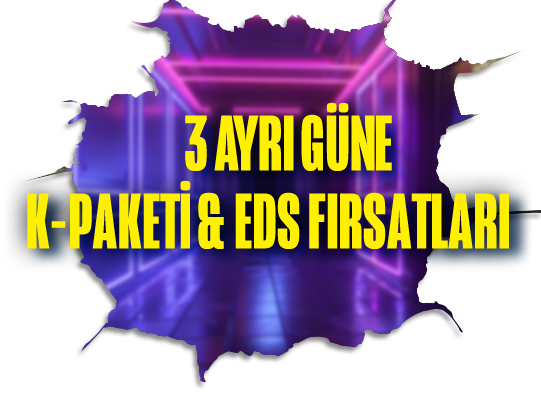 3 Ayrı Güne Özel Yenilenen EDS & K-Paketi😎